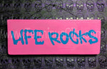 Handmade Hand Painted Sign - Life Rocks (Custom Available)