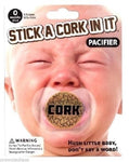 Stick A Cork In It Pacifier