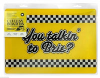 You Talkin' To Brie? Cutting Board
